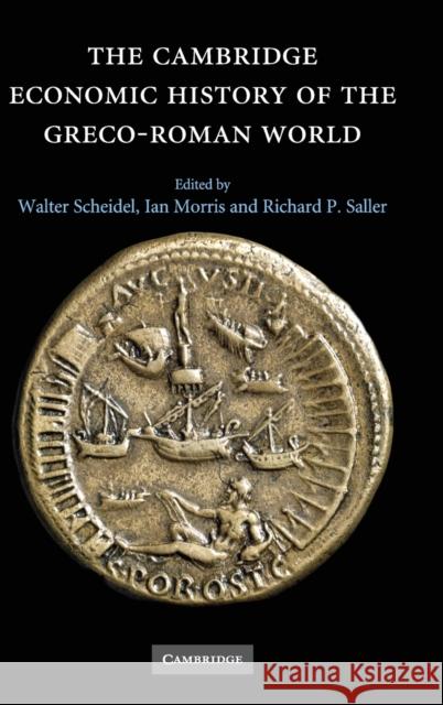The Cambridge Economic History of the Greco-Roman World Ian Morris Richard Saller Walter Scheidel 9780521780537 Cambridge University Press