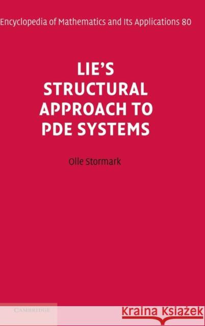 Lie's Structural Approach to Pde Systems Stormark, Olle 9780521780889 Cambridge University Press