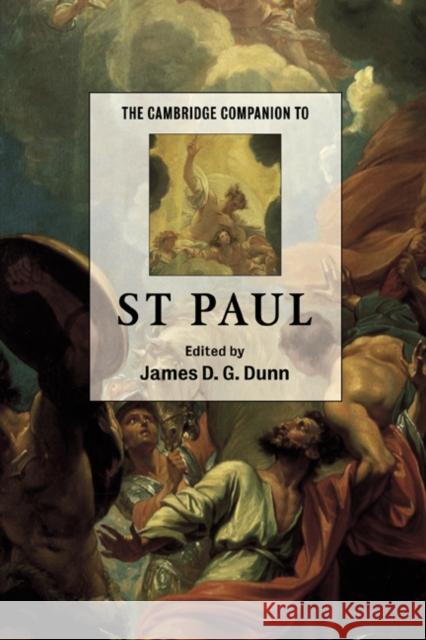 The Cambridge Companion to St Paul J. D. G. Dunn James D. G. Dunn 9780521781558 Cambridge University Press