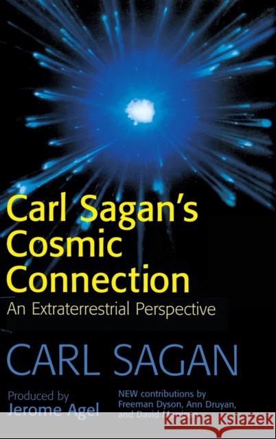 Carl Sagan's Cosmic Connection: An Extraterrestrial Perspective Sagan, Carl 9780521783033