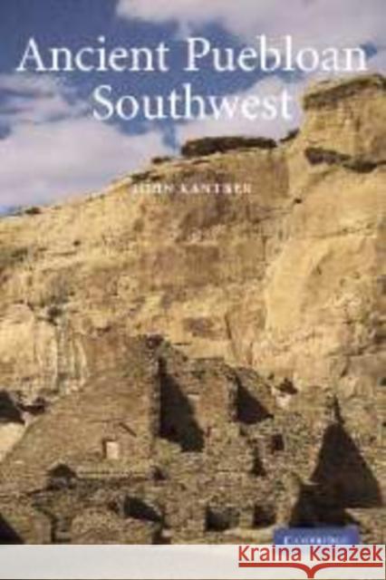 Ancient Puebloan Southwest Lynne Sebastian John Kantner Rita P. Wright 9780521783101