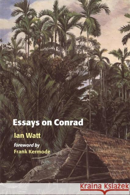 Essays on Conrad Ian P. Watt Frank Kermode 9780521783873 Cambridge University Press