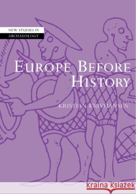 Europe Before History Kristiansen, Kristian 9780521784368