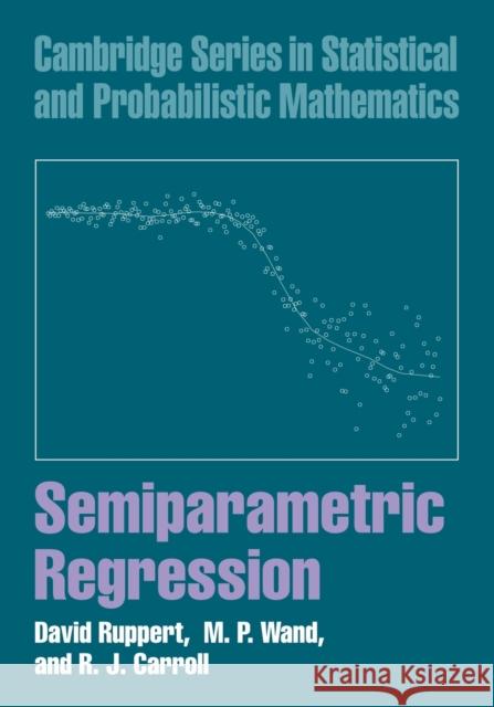 Semiparametric Regression David Ruppert M. P. Wand R. J. Carroll 9780521785167 Cambridge University Press