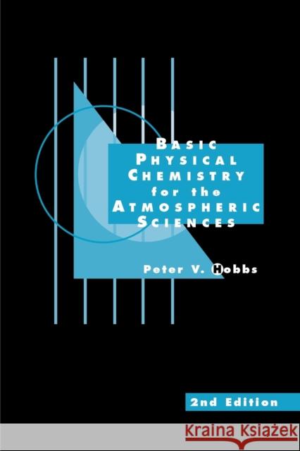 Basic Physical Chemistry for the Atmospheric Sciences Peter Victor Hobbs 9780521785679 Cambridge University Press