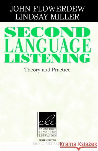 Second Language Listening: Theory and Practice Flowerdew, John 9780521786478