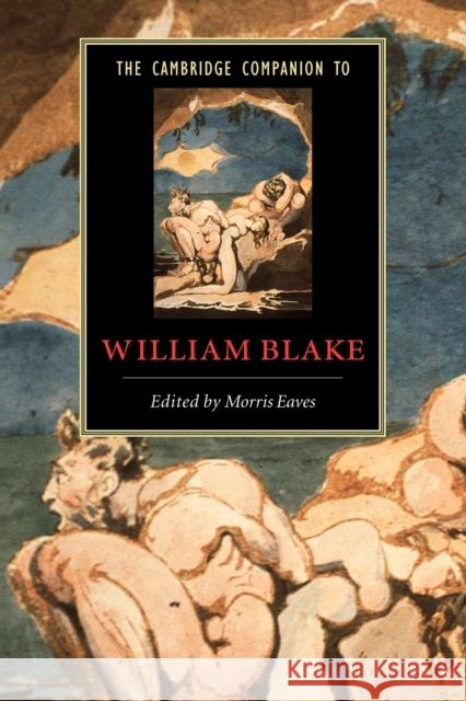 The Cambridge Companion to William Blake Morris Eaves 9780521786775 Cambridge University Press