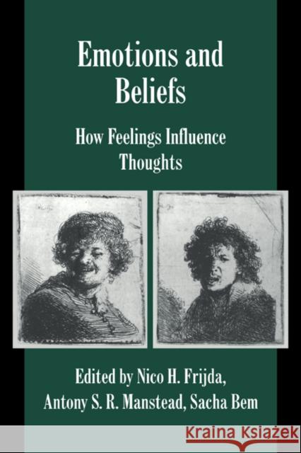 Emotions and Beliefs: How Feelings Influence Thoughts Frijda, Nico H. 9780521787345 Cambridge University Press