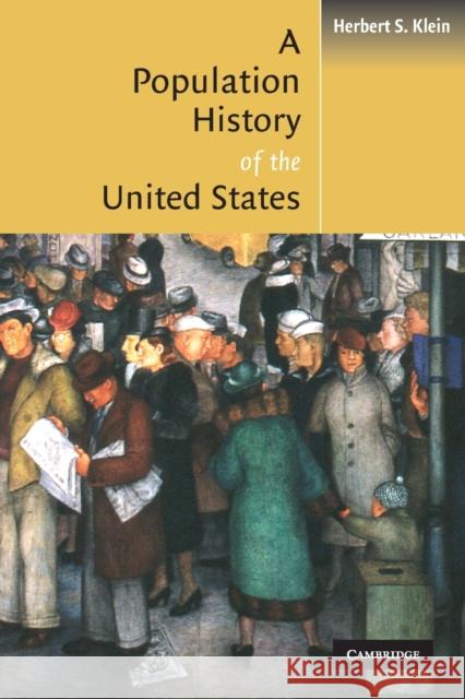 A Population History of the United States Herbert S. Klein 9780521788106 Cambridge University Press
