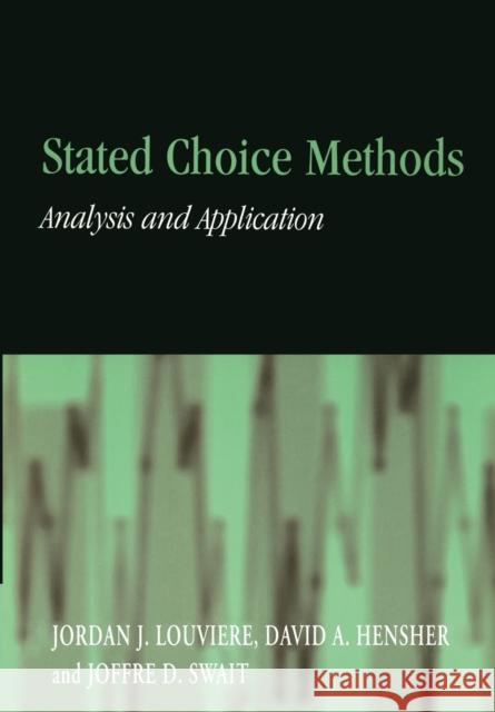 Stated Choice Methods: Analysis and Applications Louviere, Jordan J. 9780521788304 Cambridge University Press