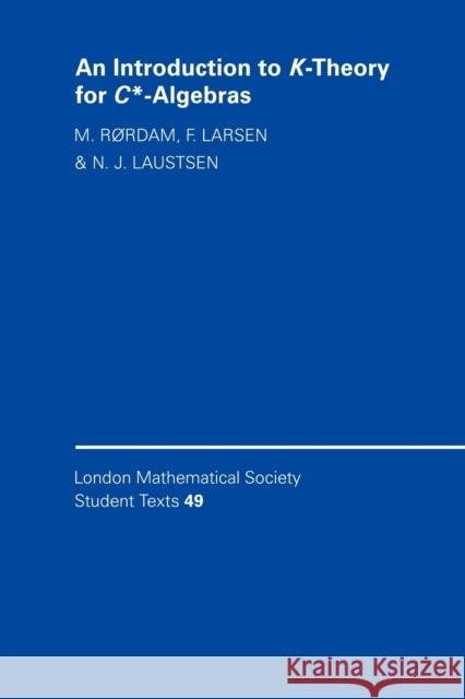 An Introduction to K-Theory for C*-Algebras F. Larsen M. Rrdam M. Rordam 9780521789448