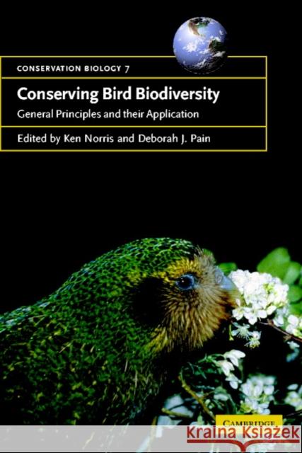 Conserving Bird Biodiversity: General Principles and Their Application Norris, Ken 9780521789493 Cambridge University Press