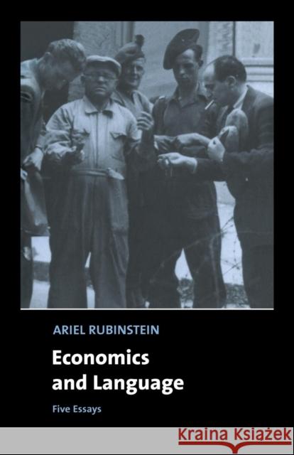 Economics and Language: Five Essays Rubinstein, Ariel 9780521789905