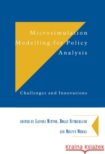 Microsimulation Modelling for Policy Analysis: Challenges and Innovations Mitton, Lavinia 9780521790062