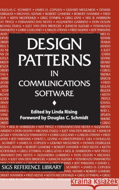 Design Patterns in Communications Software Douglas C. Schmidt, Linda Rising 9780521790406