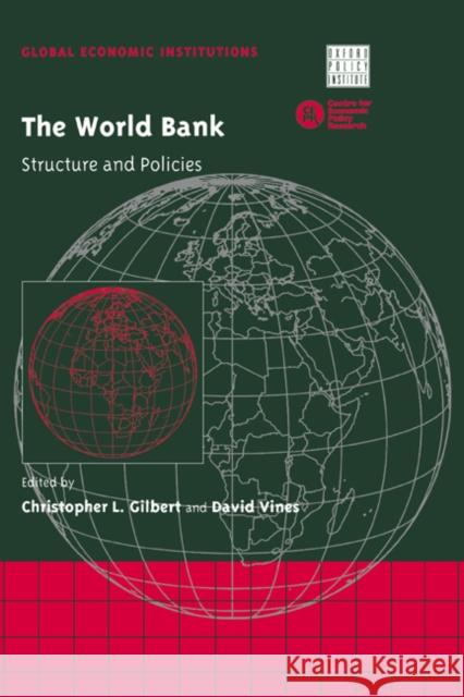 The World Bank: Structure and Policies Gilbert, Christopher L. 9780521790956 Cambridge University Press