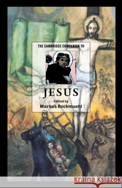 The Cambridge Companion to Jesus Markus Bockmuehl 9780521792615