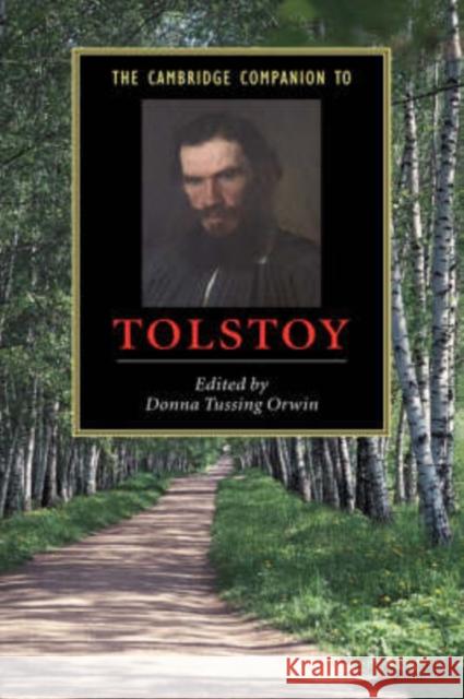 The Cambridge Companion to Tolstoy Donna Tussing Orwin 9780521792714