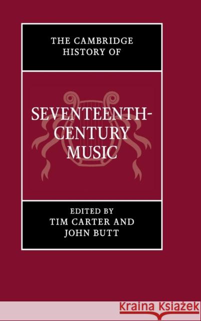 The Cambridge History of Seventeenth-Century Music Tim Carter John Butt 9780521792738 Cambridge University Press
