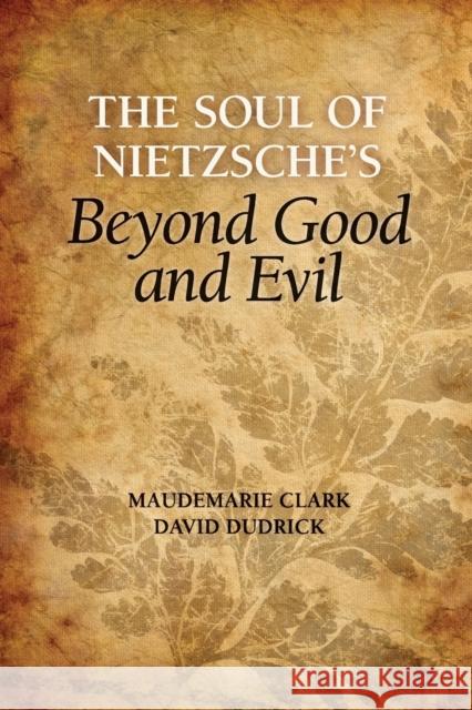 The Soul of Nietzsche's Beyond Good and Evil Maudemarie Clark 9780521793803