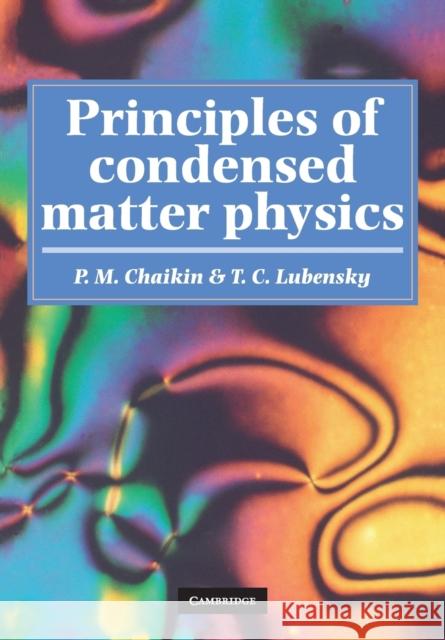 Principles of Condensed Matter Physics P M Chaikin 9780521794503 CAMBRIDGE UNIVERSITY PRESS
