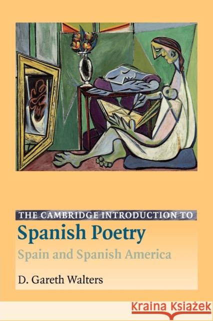 The Cambridge Introduction to Spanish Poetry: Spain and Spanish America Walters, D. Gareth 9780521794640 CAMBRIDGE UNIVERSITY PRESS