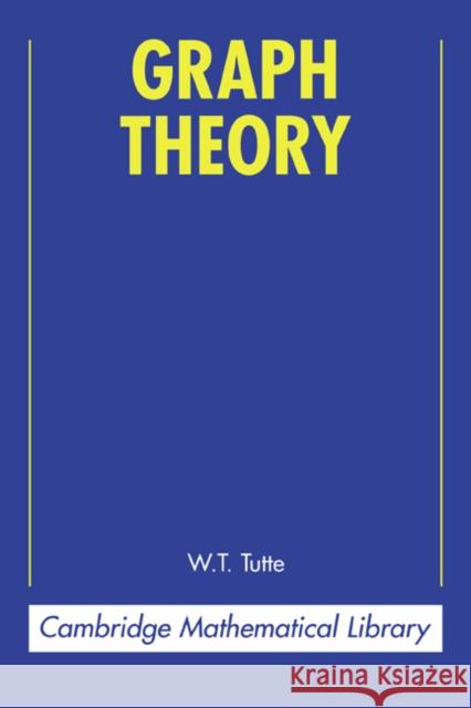 Graph Theory W. T. Tutte Crspin St J. a. Nash-Williams 9780521794893 Cambridge University Press
