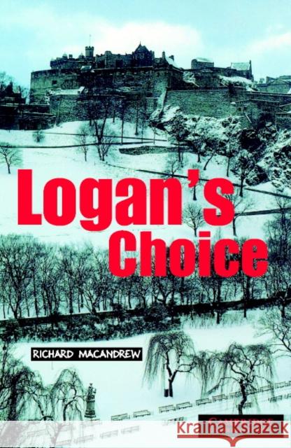 Logan's Choice Level 2 MacAndrew Richard 9780521795067 Cambridge University Press