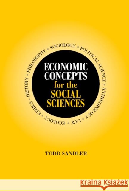 Economic Concepts for the Social Sciences Todd Sandler 9780521796774 Cambridge University Press