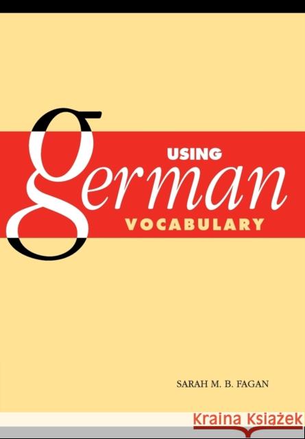 Using German Vocabulary Sarah Fagan 9780521797009