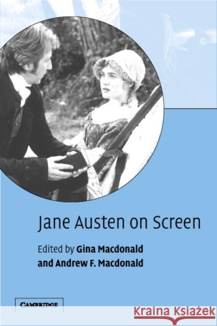Jane Austen on Screen Andrew McDonald Gina McDonald Gina MacDonald 9780521797283 Cambridge University Press