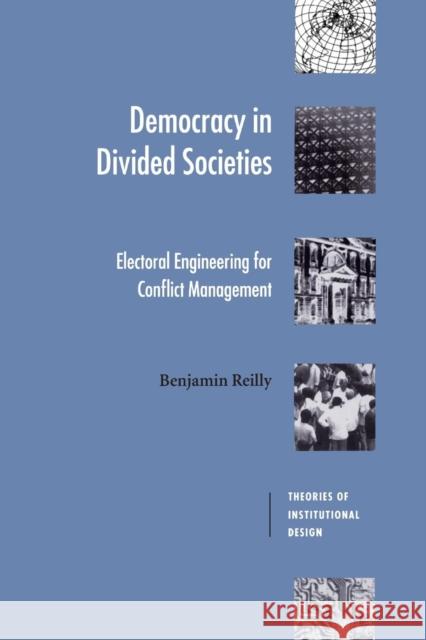 Democracy in Divided Societies Reilly, Benjamin 9780521797306