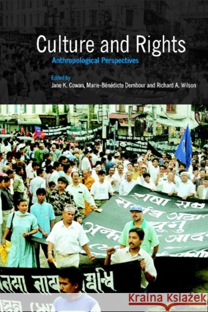 Culture and Rights: Anthropological Perspectives Cowan, Jane K. 9780521797351 Cambridge University Press