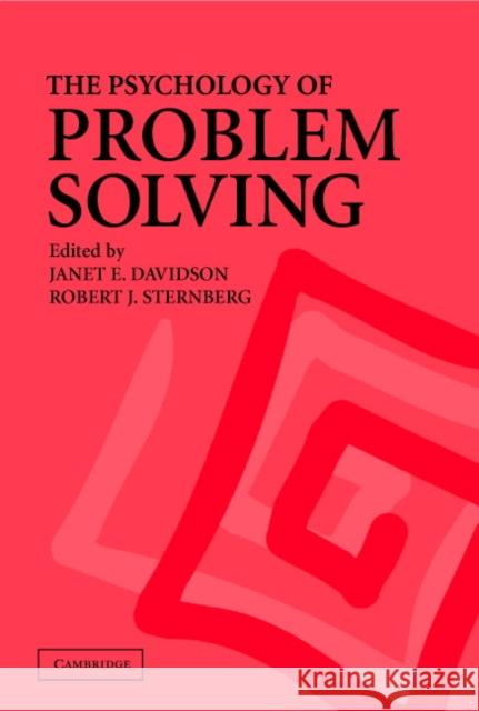 The Psychology of Problem Solving Janet E. Davidson Robert J. Sternberg 9780521797412 Cambridge University Press