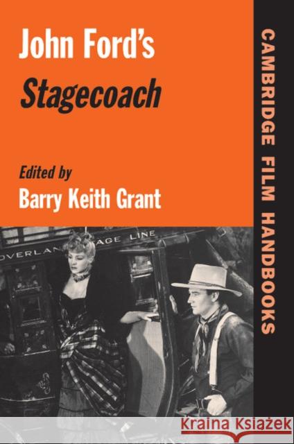 John Ford's Stagecoach Barry Grant Horton Andrew 9780521797436