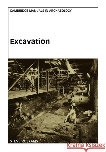 Excavation Steve Roskams Graeme Barker Elizabeth Slater 9780521798013 Cambridge University Press