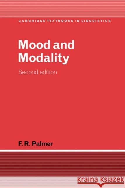 Mood and Modality Frank Robert Palmer S. R. Anderson J. Bresnan 9780521800358 Cambridge University Press