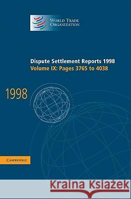 Dispute Settlement Reports 1998: Volume 9, Pages 3765-4038  9780521801003 CAMBRIDGE UNIVERSITY PRESS