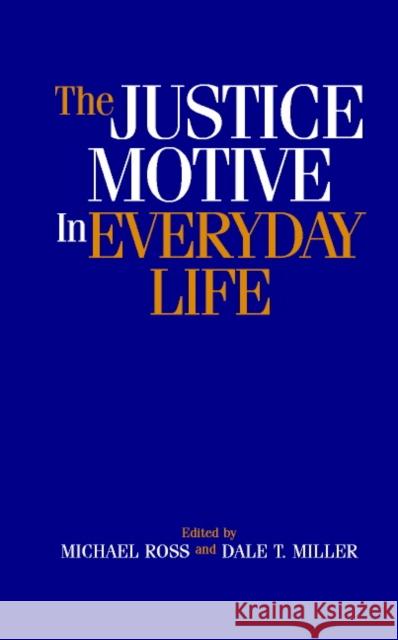 The Justice Motive in Everyday Life  9780521802154 CAMBRIDGE UNIVERSITY PRESS