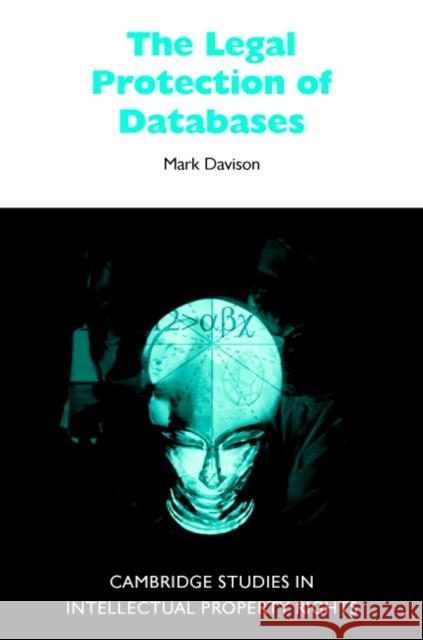 The Legal Protection of Databases Mark J. Davison (Monash University, Victoria) 9780521802574