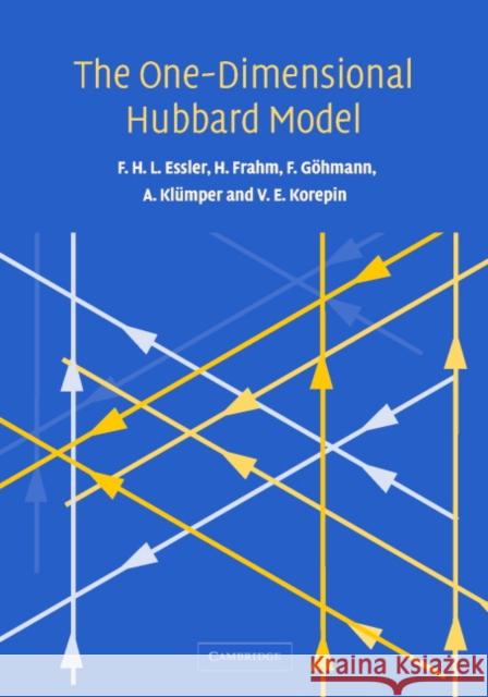 The One-Dimensional Hubbard Model Fabian H. L. Essler Holger Frahm Frank Gohmann 9780521802628 Cambridge University Press