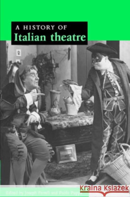 A History of Italian Theatre Joseph Farrell Paolo Puppa 9780521802659 Cambridge University Press
