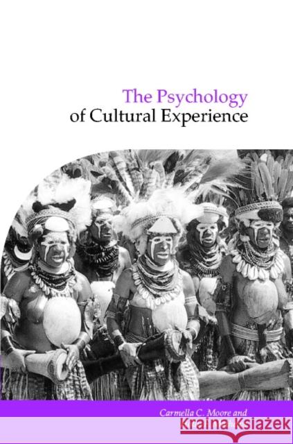 The Psychology of Cultural Experience Carmella C. Moore (University of California, Irvine), Holly F. Mathews (East Carolina University) 9780521803199 Cambridge University Press