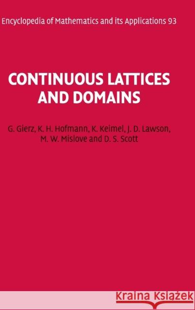 Continuous Lattices and Domains Gerhard Gierz Karl Hofmann Klaus Keimel 9780521803380 Cambridge University Press