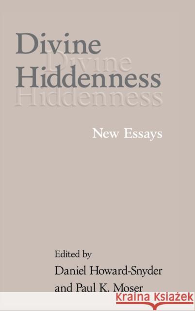 Divine Hiddenness: New Essays Howard-Snyder, Daniel 9780521803533