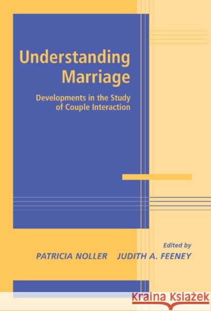 Understanding Marriage Noller, Patricia 9780521803700 Cambridge University Press