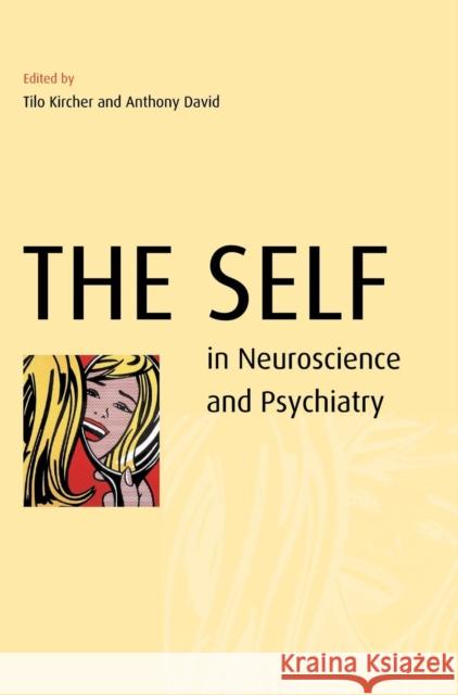The Self in Neuroscience and Psychiatry  9780521803878 CAMBRIDGE UNIVERSITY PRESS