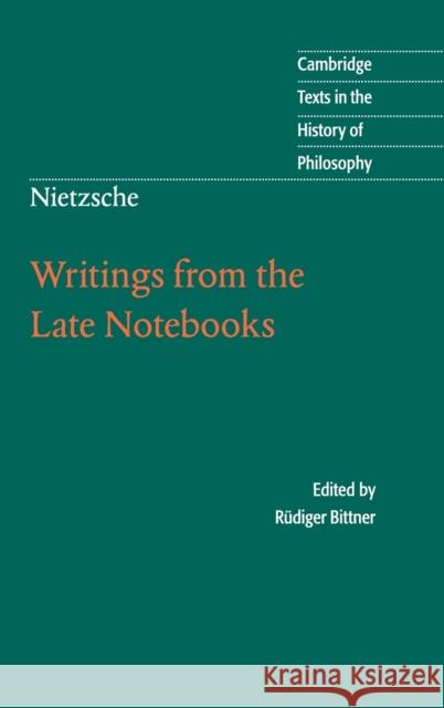 Nietzsche: Writings from the Late Notebooks Friedrich Nietzsche 9780521804059 CAMBRIDGE UNIVERSITY PRESS