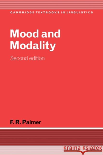 Mood and Modality Frank Robert Palmer S. R. Anderson J. Bresnan 9780521804790 Cambridge University Press