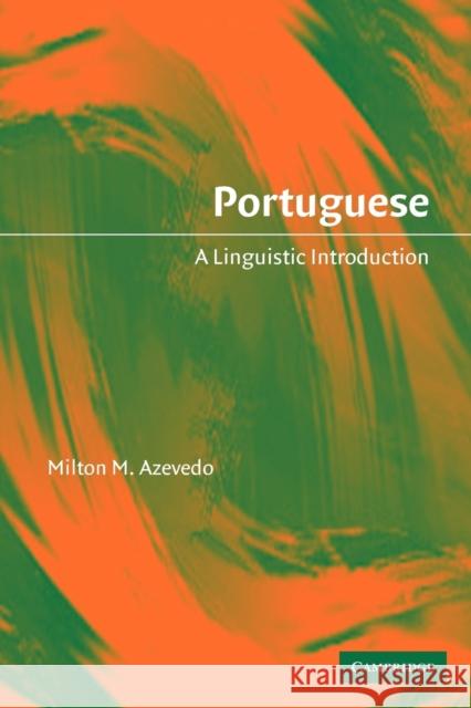 Portuguese: A Linguistic Introduction Azevedo, Milton M. 9780521805155